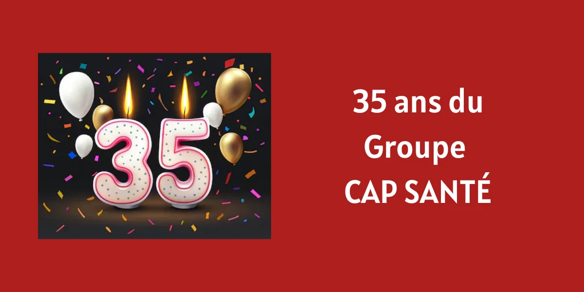 35 ans de Cap Santé : une aventure humaine tournée vers l’avenir